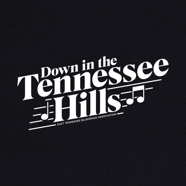 Down in the Tennessee Hills-Light by East Tennessee Bluegrass Association
